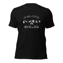 Load image into Gallery viewer, Life Sucks A Little Less When You Are Biking Unisex t-shirt
