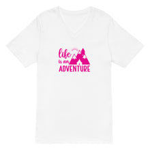 Load image into Gallery viewer, Life is an Adventure slogan in pink on V-Neck T-Shirt
